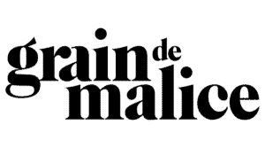 GRAIN DE MALICE